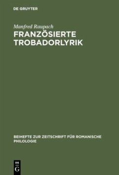 Französierte Trobadorlyrik - Raupach, Manfred