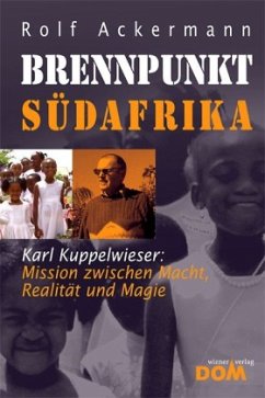 Brennpunkt Südafrika - Ackermann, Rolf