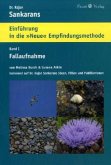 Die Fallaufnahme / Dr. Rajan Sankarans Einführung in die 'Neue' Empfindungsmethode, 4 Bde. Bd.1