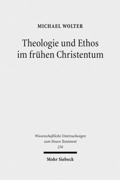 Theologie und Ethos im frühen Christentum - Wolter, Michael