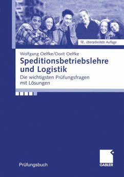 Speditionsbetriebslehre und Logistik: Die wichtigsten Prüfungsfragen mit Lösungen