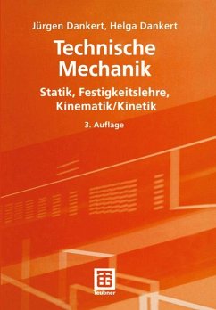 Technische Mechanik - Statik, Festigkeitslehre, Kinematik /Kinetik - Dankert, Jürgen; Dankert, Helga