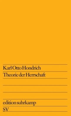 Theorie der Herrschaft - Hondrich, Karl Otto