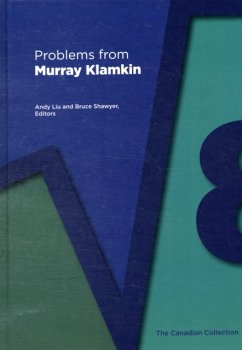 Problems from Murray Klamkin - Liu, Andy (University of Alberta); Shawyer, Bruce (Memorial University of Newfoundland)