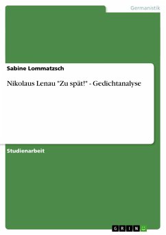 Nikolaus Lenau "Zu spät!" - Gedichtanalyse