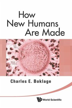 HOW NEW HUMANS ARE MADE - Boklage Charles E