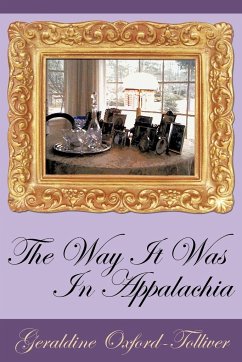 The Way It Was In Appalachia - Oxford-Tolliver, Geraldine