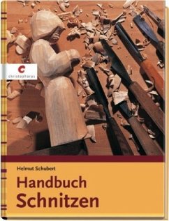 Handbuch Schnitzen - Schubert, Helmut