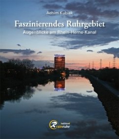Cover Faszinierendes Ruhrgebiet, Augenblicke am Rhein-Herne Kanal