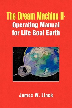 The Dream Machine II-Operating Manual for Life Boat Earth