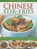 Quick and Easy Chinese Stir-Fries: 60 Fast, Healthy Recipes Full of Spice and Taste, Shown Step by Step with 300 Photographs