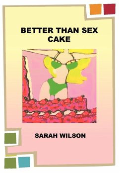 Better Than Sex Cake - Wilson, Sarah