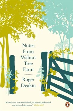 Notes from Walnut Tree Farm - Deakin, Roger