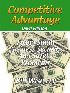 Competitive Advantage-Fixing Small Business Security And Safety Problems - Wise Cpp, Bill