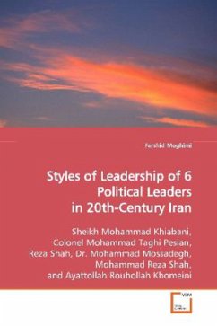 Styles of Leadership of 6 Political Leaders in 20th-Century Iran - Moghimi, Farshid