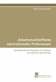 Arbeitsmarkteffekte wertrationaler Präferenzen