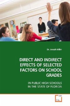 DIRECT AND INDIRECT EFFECTS OF SELECTED FACTORS ON SCHOOL GRADES - Miller, Joseph