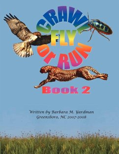 Crawl, Fly or Run Book 2 - Yardman, Barbara M.