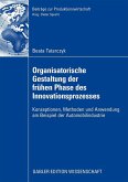 Organisatorische Gestaltung der frühen Phase des Innovationsprozesses