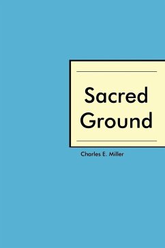 Sacred Ground - Miller, Charles E. IV