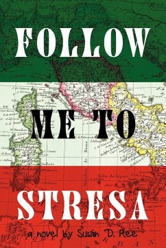 Follow Me to Stresa - Ree, Susan D.