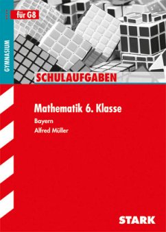 Mathematik 6. Klasse, Bayern - Müller, Alfred