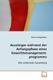 Aussteiger während der Anfangsphase eines Gewichtsmanagement programms