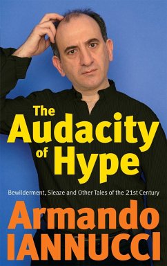 The Audacity of Hype - Iannucci, Armando