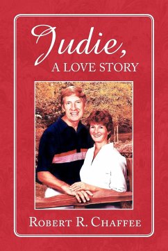 JUDIE, A LOVE STORY - Chaffee, Robert R.