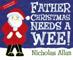 Father Christmas Needs a Wee - Allan, Nicholas