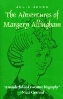 The Adventures of Margery Allingham - Jones, Julia