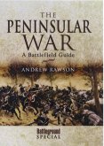 The Peninsular War: A Battlefield Guide