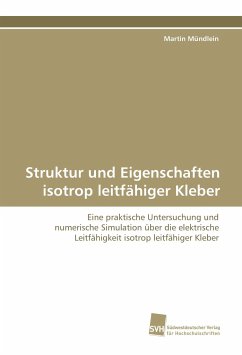 Struktur und Eigenschaften isotrop leitfähiger Kleber - Mündlein, Martin