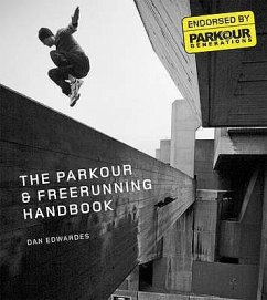 The Parkour & Freerunning Handbook - Edwardes, Dan; Parkour Generations