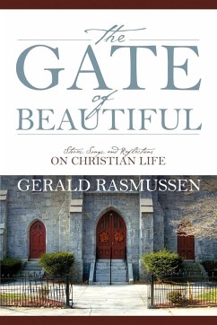 The Gate of Beautiful - Rasmussen, Gerald