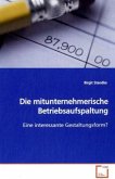 Die mitunternehmerische Betriebsaufspaltung