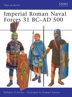 Imperial Roman Naval Forces 31 BC-AD 500 - D'Amato, Raffaele