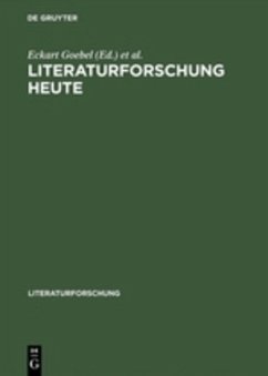 Literaturforschung heute - Goebel, Eckart / Klein, Wolfgang