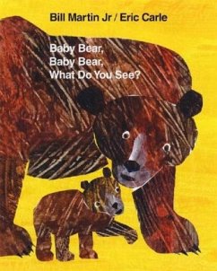Baby Bear, Baby Bear, What Do You See? - Martin, Jr. Bill