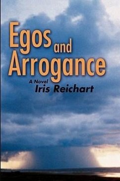 Egos and Arrogance - Reichart, Iris