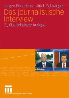 Das journalistische Interview - Friedrichs, Jürgen; Schwinges, Ulrich
