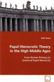Papal Hierocratic Theory in the High Middle Ages Papal Hierocratic Theory in the High Middle Ages