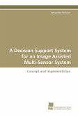 A Decision Support System for an Image Assisted Multi-Sensor System