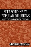 Extraordinary Popular Delusions and the Madness of Crowds