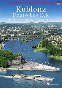 Koblenz-Deutsches Eck (Deutsche Ausgabe) Farbbildführer durch die Stadt und zum Deutschen Eck - Rahmel, Manfred