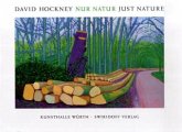 David Hockney. Nur Natur. Just Nature