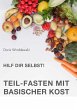 Hilf Dir selbst! Teil-Fasten mit... - Bild 1