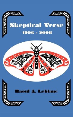 SKEPTICAL VERSE 1996-2008 - Leblanc, Raoul