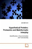 Hypothetical Proteins: Proteomic and Bioinformatic Interplay