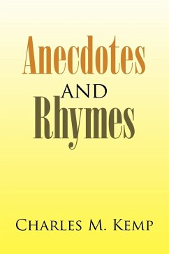 Anecdotes and Rhymes - Kemp, Charles M.